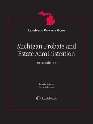 cover image of LexisNexis Practice Guide: Michigan Probate and Estate Administration
